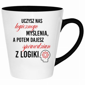 Uczysz nas logicznego myślenia a potem