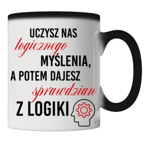 Uczysz nas logicznego myślenia a potem