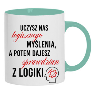 Uczysz nas logicznego myślenia a potem