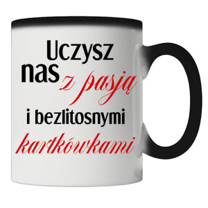 Uczysz nas z pasją z bezlitosnymi kartkówkami