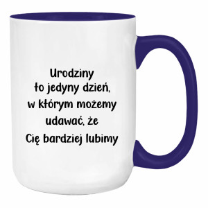 Urodziny to dzień w którym możemy udawać