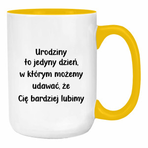 Urodziny to dzień w którym możemy udawać