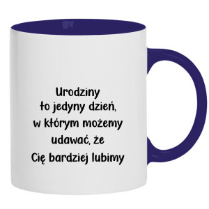 Urodziny to dzień w którym możemy udawać