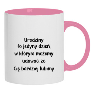 Urodziny to dzień w którym możemy udawać