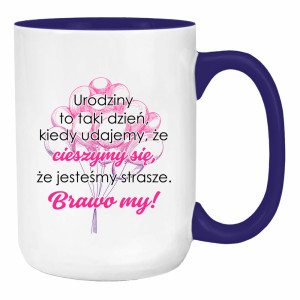 Urodziny to taki dzień, kiedy udajemy że