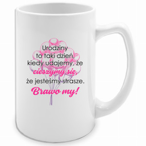 Urodziny to taki dzień, kiedy udajemy że