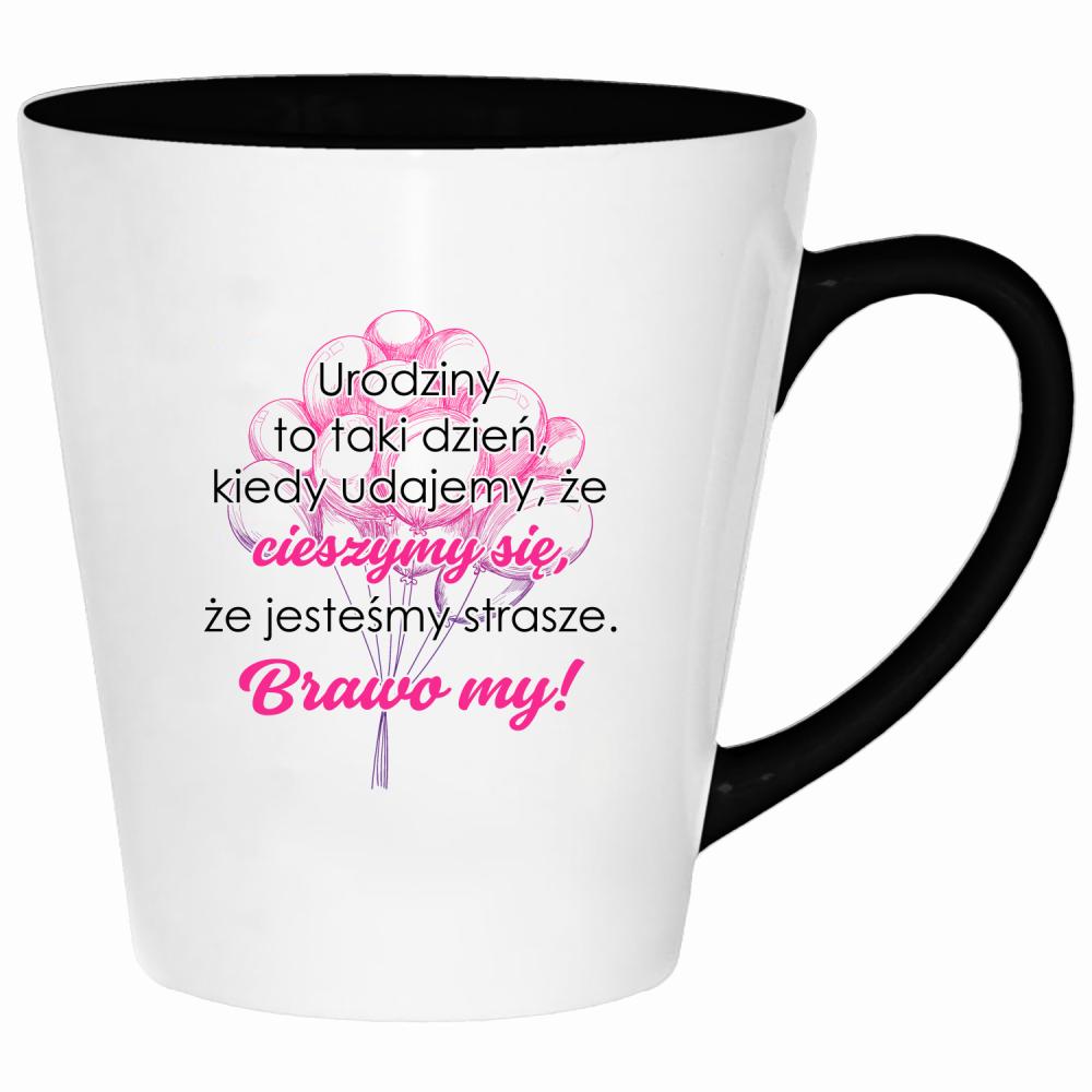 Urodziny to taki dzień, kiedy udajemy że kubek latte kolor czarnyy