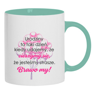 Urodziny to taki dzień, kiedy udajemy że