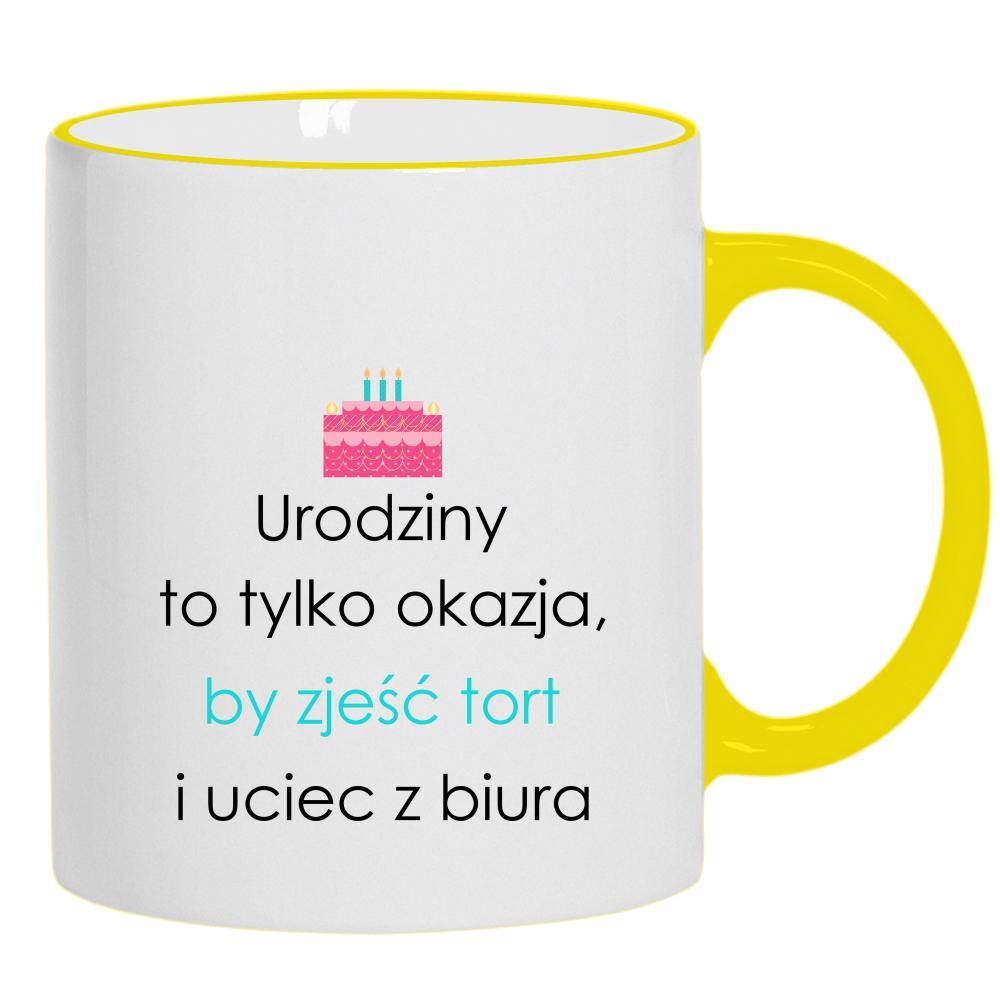 Urodziny to tylko okazja by zjeść tort kubek żółty uchwyt i rant kolor czerwony latte