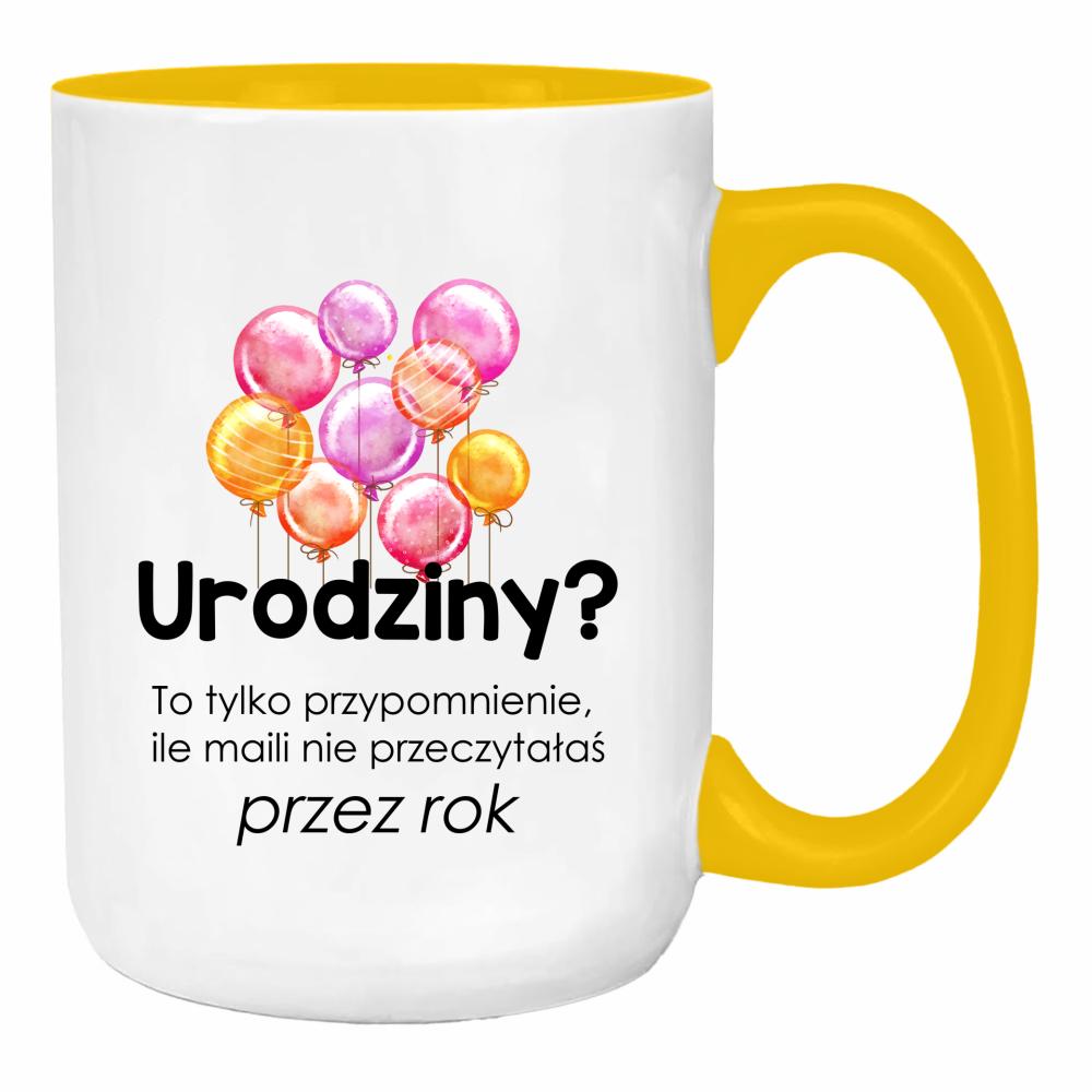 Urodziny? To tylko przypomnienie, ile maili duży kubek ucho kolor kolor żółty