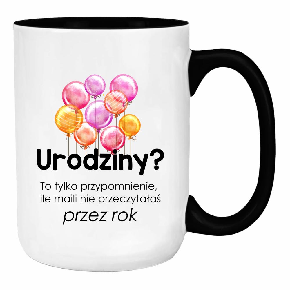 Urodziny? To tylko przypomnienie, ile maili duży kubek ucho kolor kolor żółty