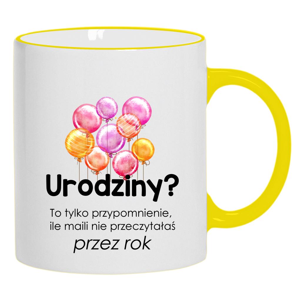 Urodziny? To tylko przypomnienie, ile maili kubek żółty uchwyt i rant kolor turkusowy