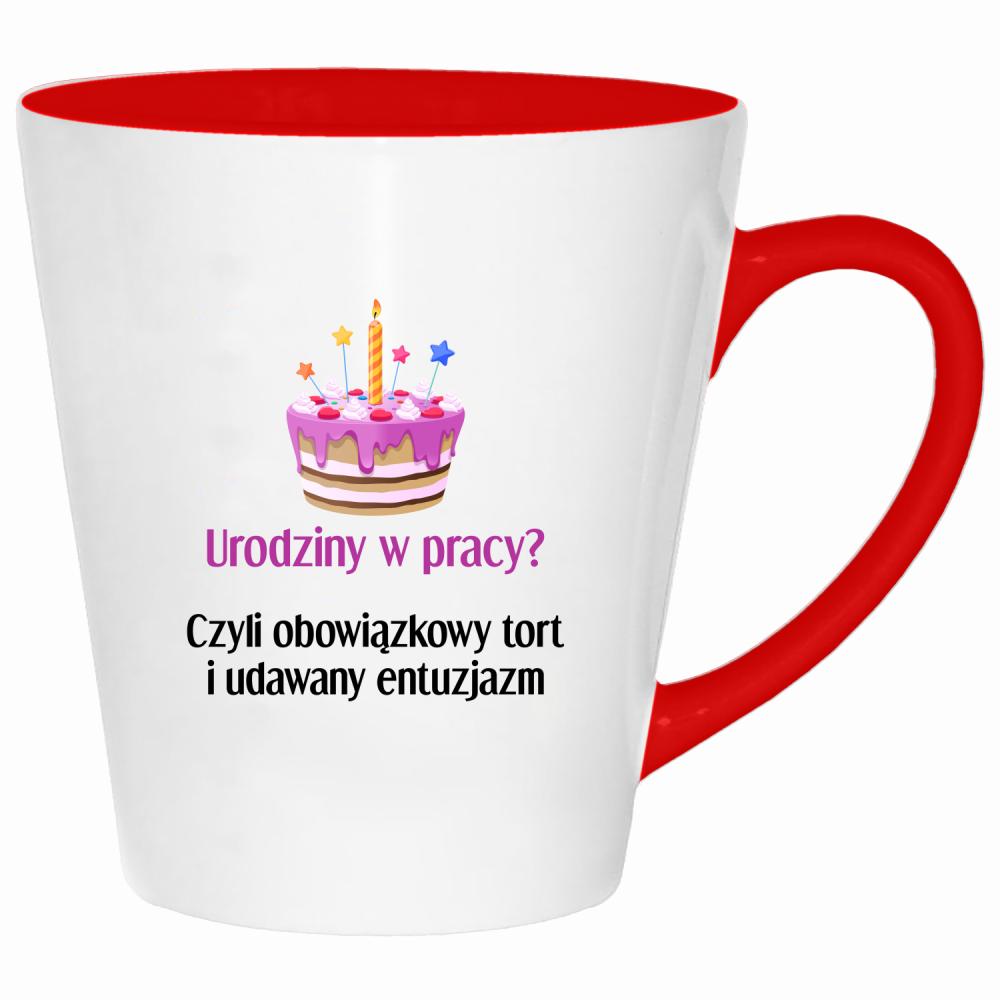 Urodziny w pracy Czyli tort i udawany entuzjazm kubek latte kolor czerwony latte