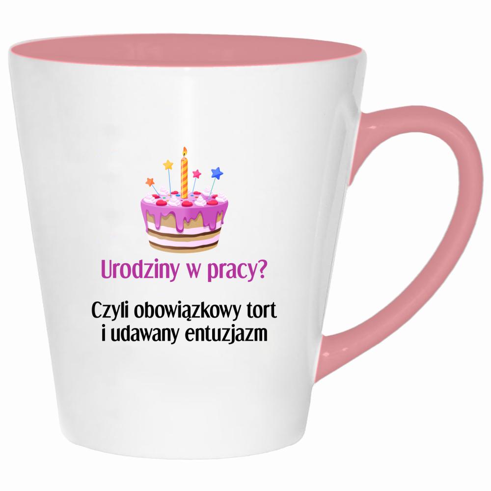 Urodziny w pracy Czyli tort i udawany entuzjazm kubek latte kolor pink