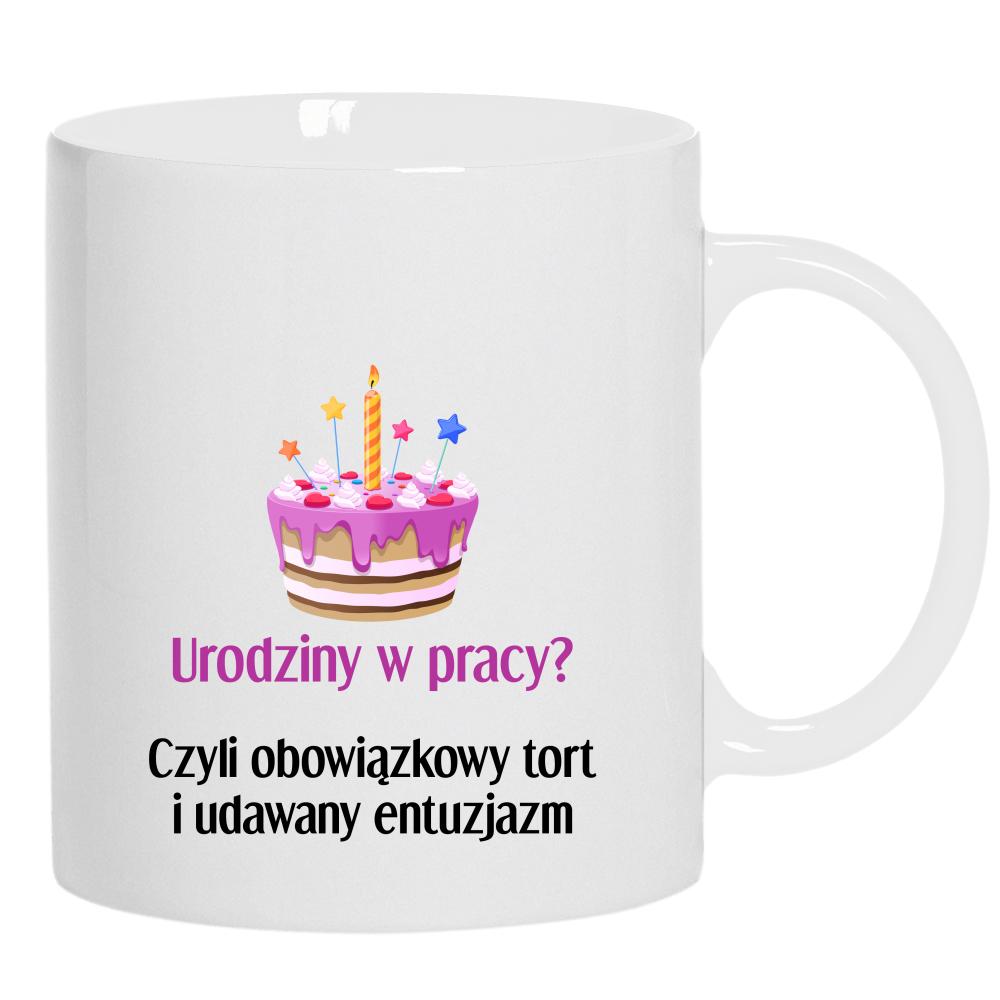 Urodziny w pracy Czyli tort i udawany entuzjazm kubek ucho kolor kolor biały