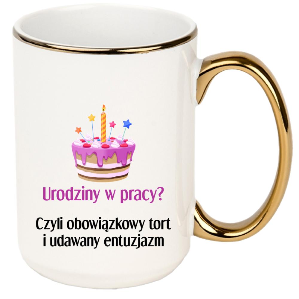 Urodziny w pracy Czyli tort i udawany entuzjazm kubek xxl złoty rant i ucho kolor limonka