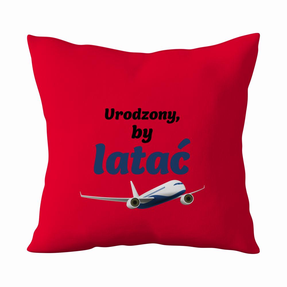 Urodzony by latać poduszka kolor czerwony