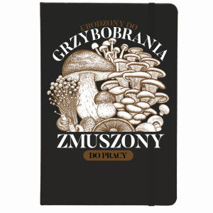 URODZONY DO GRZYBOBRANIA