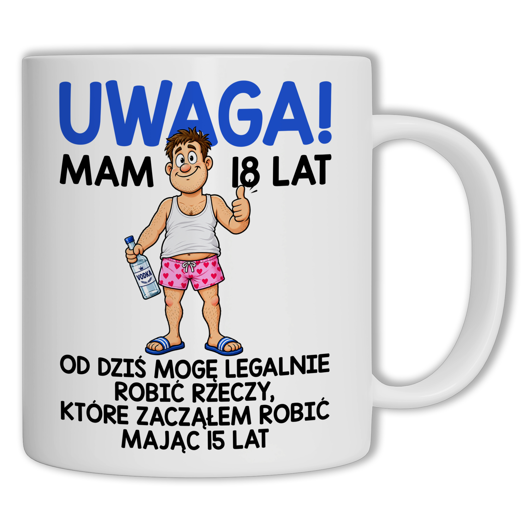 Uwaga mam 18 lat kubek ucho kolor kolor biały