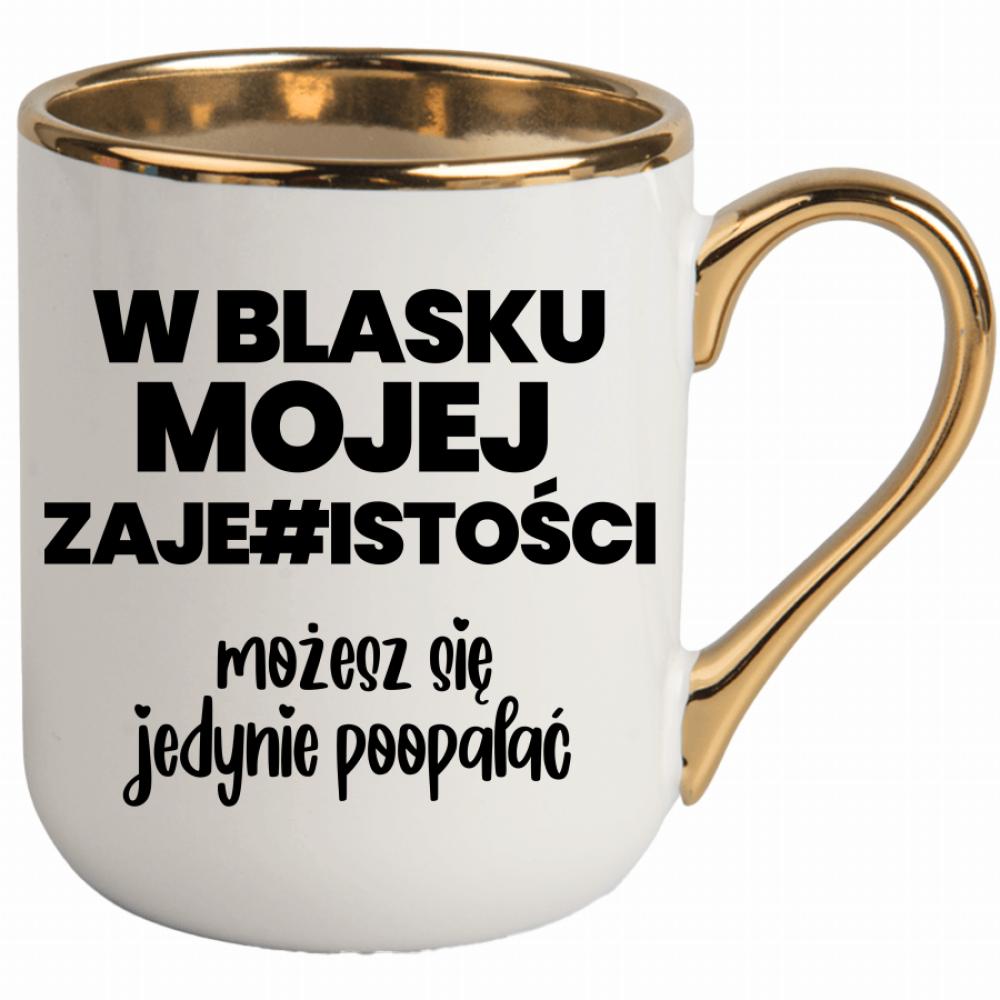 W blasku mojej zajebistości 2 kubek elegant biały kolor złoty