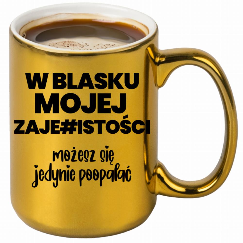 W blasku mojej zajebistości 2 kubek złoty kolor złoty