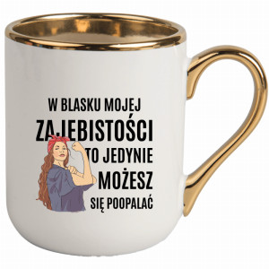 W blasku mojej zajebistości…