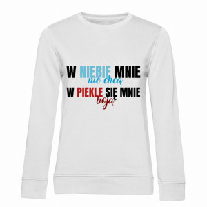 W niebie mnie nie chcą, w piekle się mnie boją