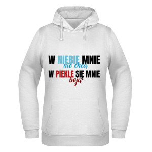 W niebie mnie nie chcą, w piekle się mnie boją