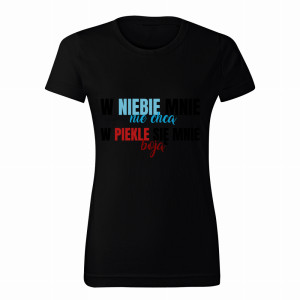 W niebie mnie nie chcą, w piekle się mnie boją