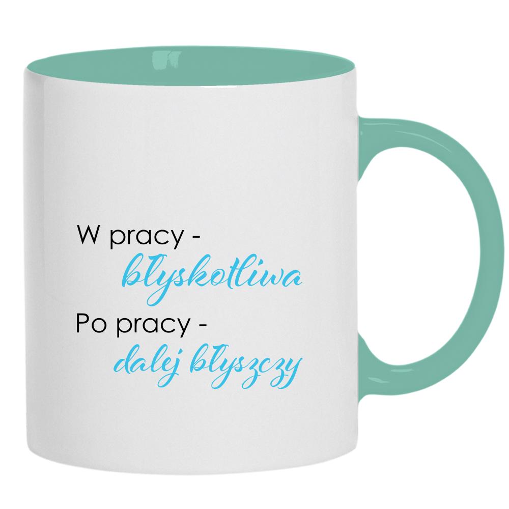 W pracy błyskotliwa, po pracy dalej błyszczy kubek ucho kolor kolor miętowo zielony