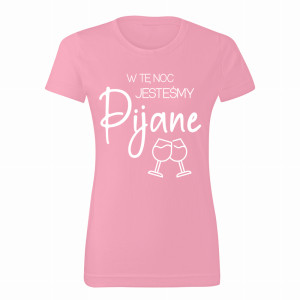 W tę noc jesteśmy pijane