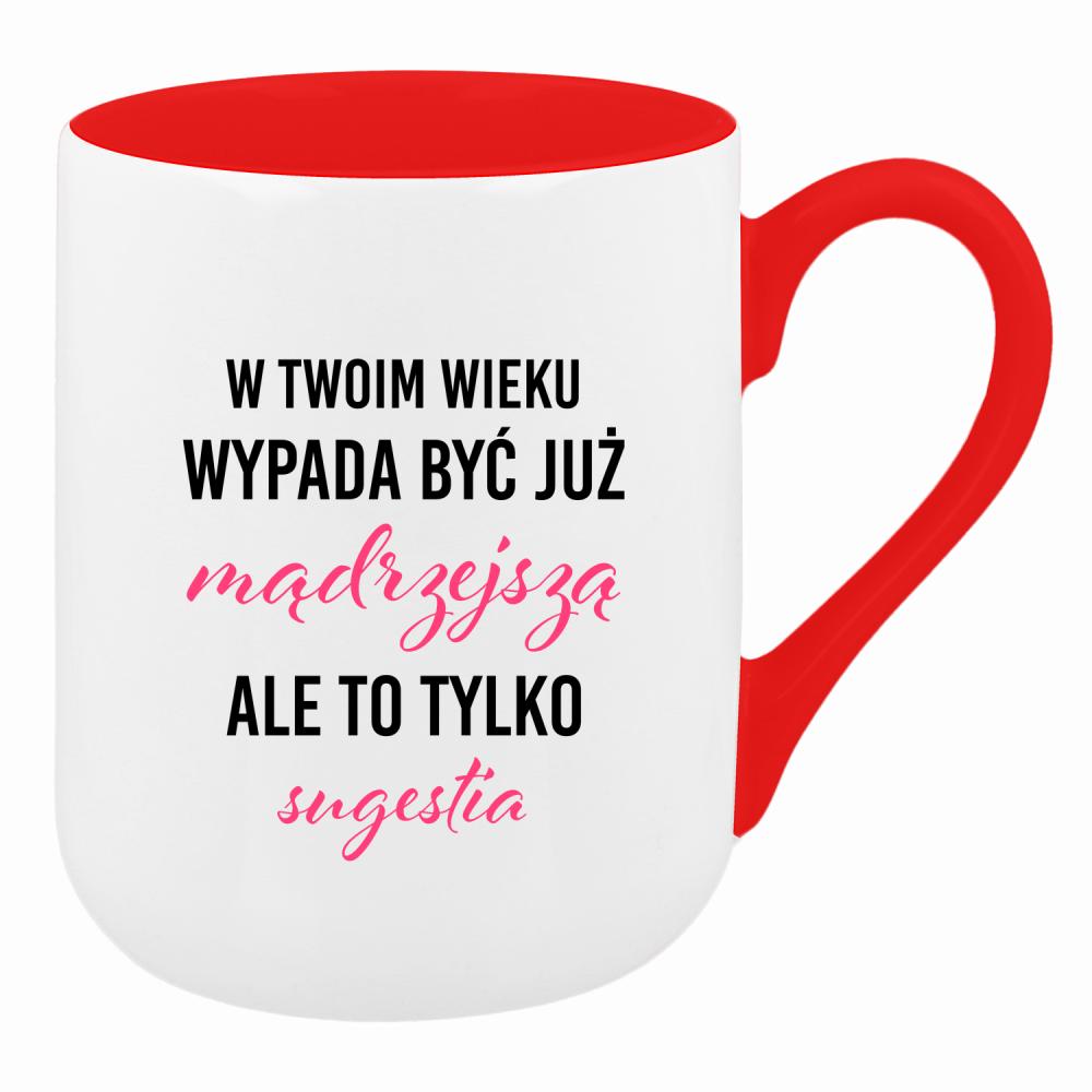 W Twoim wieku wypada być już mądrzejszą kubek coffee kolor czerwony latte