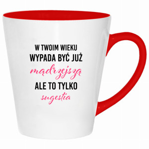 W Twoim wieku wypada być już mądrzejszą