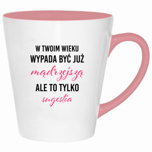 W Twoim wieku wypada być już mądrzejszą