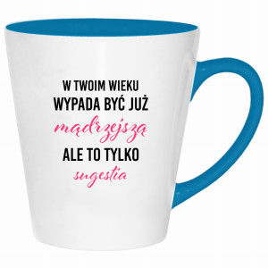 W Twoim wieku wypada być już mądrzejszą