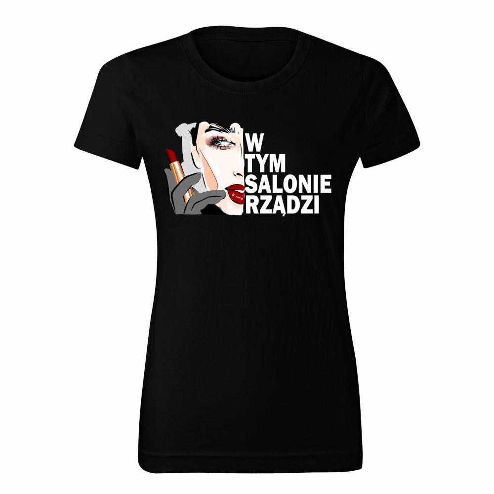 W TYM SALONIE RZĄDZI koszulka damska