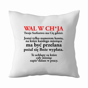 Wal w ch*ja Twoje Szefostwo ma Cię gdzieś