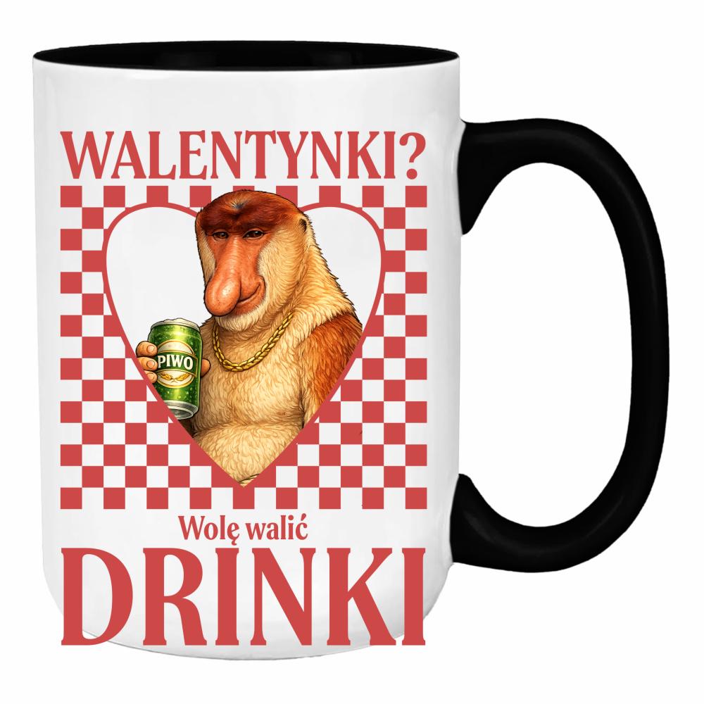 Walentynki? Wolę walić drinki duży kubek ucho kolor