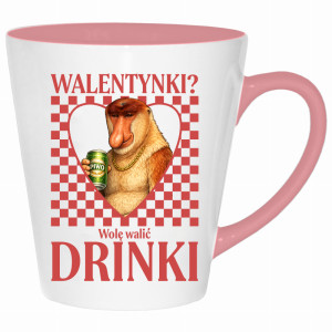 Walentynki? Wolę walić drinki