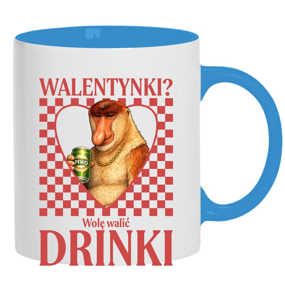 Walentynki? Wolę walić drinki kubek ucho kolor kolor jasnoniebieski