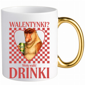Walentynki? Wolę walić drinki