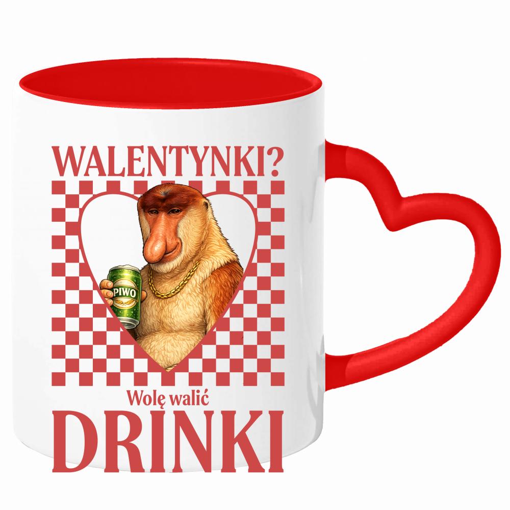 Walentynki? Wolę walić drinki kubek uchwyt serce kolor czerwone ucho