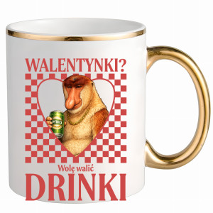 Walentynki? Wolę walić drinki