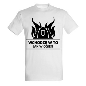 Wchodzę jak w ogień