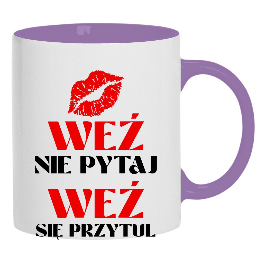 Weź nie pytaj, weź się przytul 2 kubek ucho kolor kolor jasnofioletowy