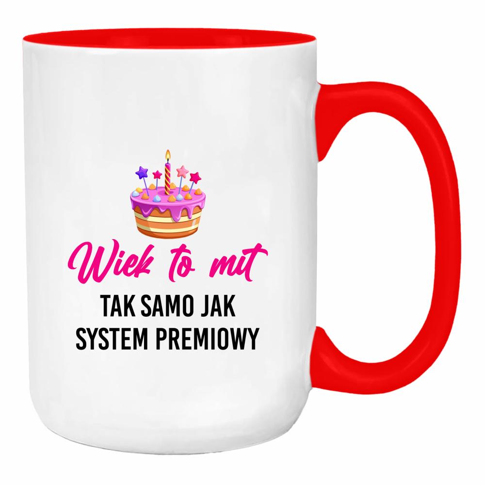 Wiek to mit tak samo jak system premiowy duży kubek ucho kolor kolor red