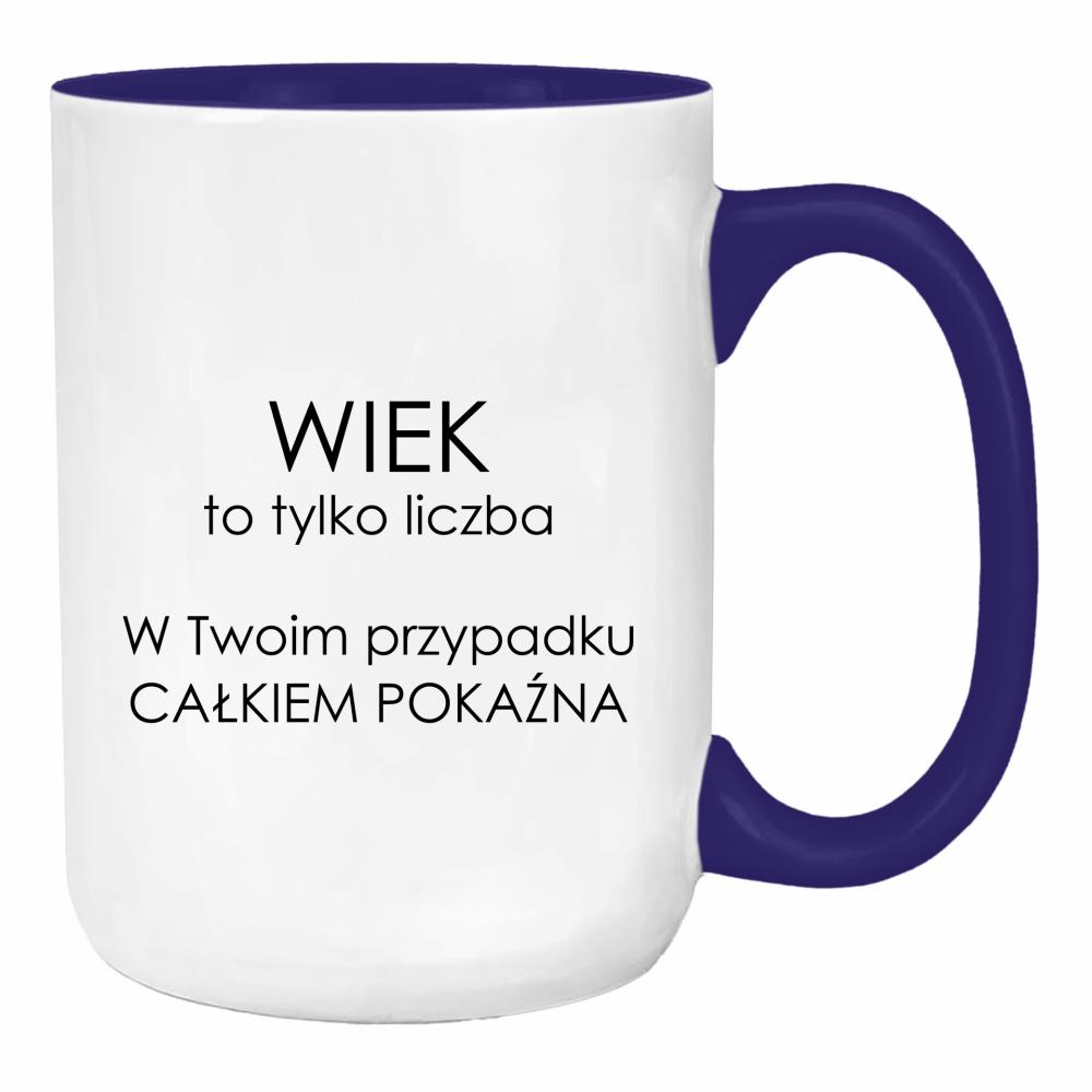 Wiek to tylko liczba w Twoim przypadku duży kubek ucho kolor kolor navy