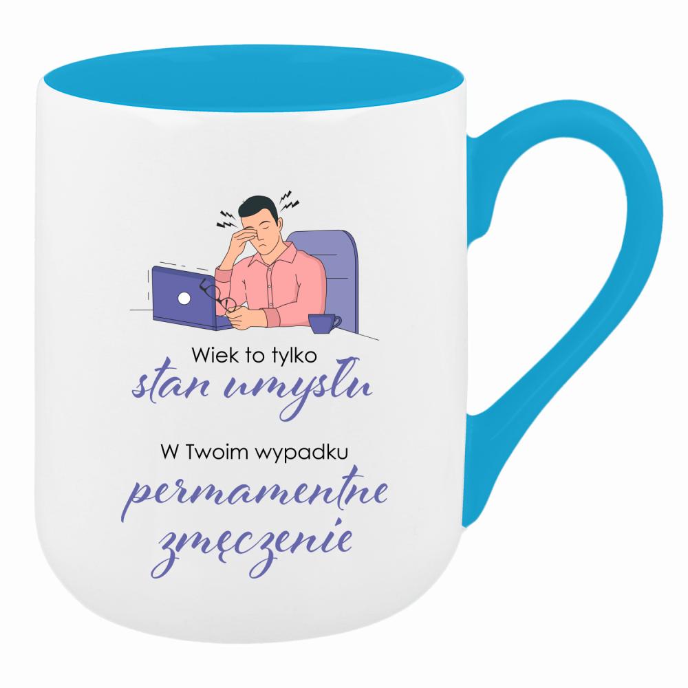 Wiek to tylko stan umysłu kubek coffee kolor turkusowy