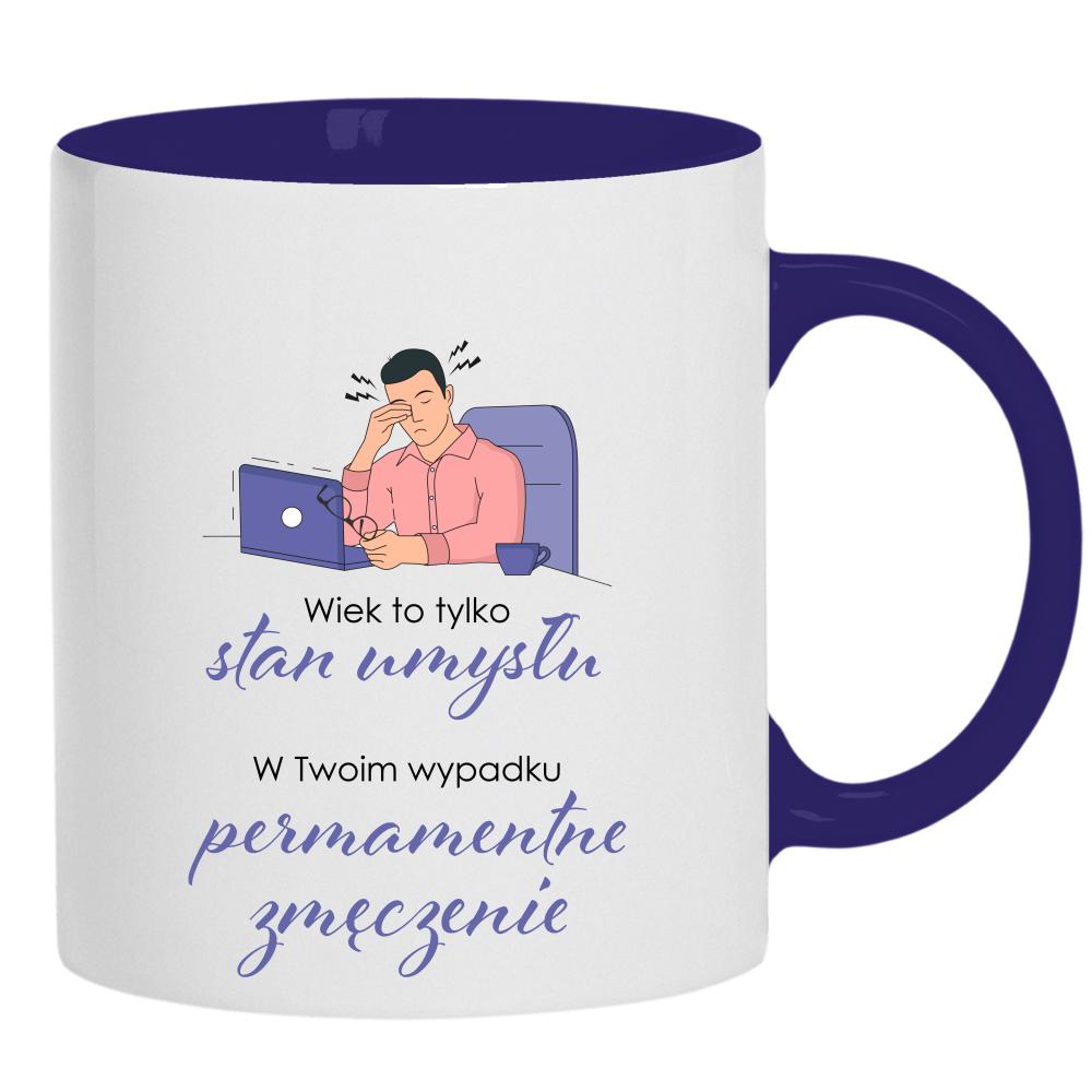 Wiek to tylko stan umysłu kubek ucho kolor kolor navy