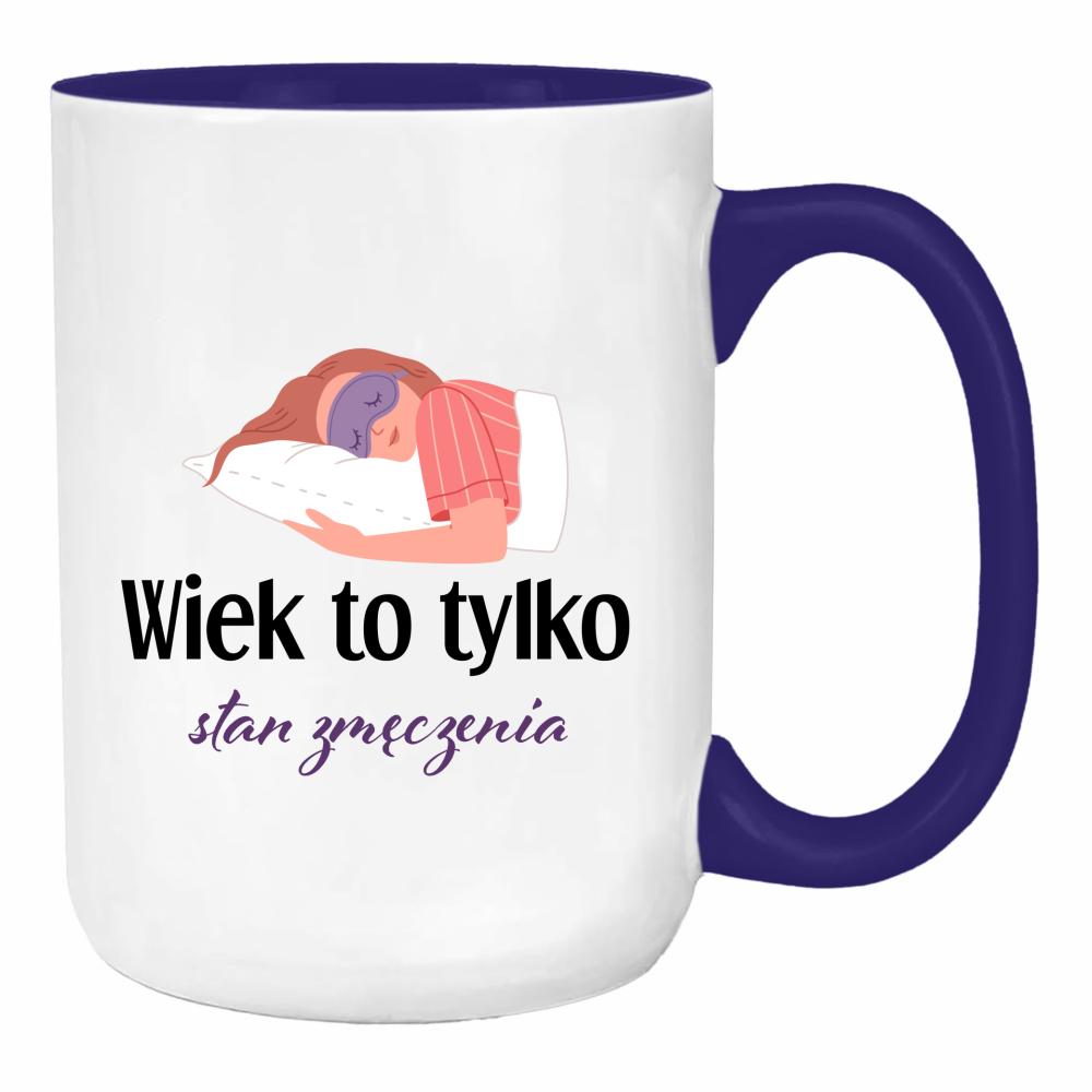 Wiek to tylko stan zmęczenia duży kubek ucho kolor kolor navy